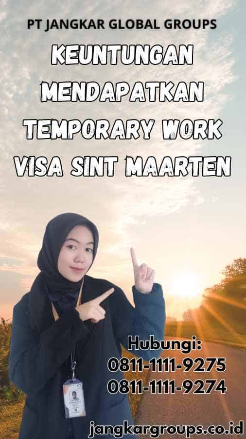 Keuntungan Mendapatkan Temporary Work Visa Sint Maarten