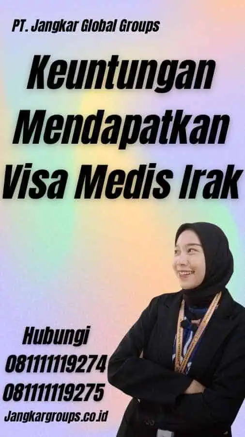 Keuntungan Mendapatkan Visa Medis Irak