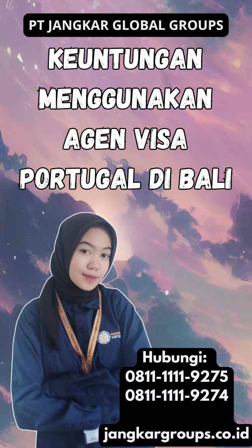 Keuntungan Menggunakan Agen Visa Portugal di Bali