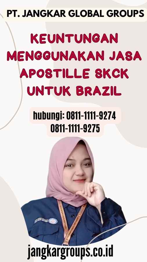 Keuntungan Menggunakan Jasa Apostille SKCK untuk Brazil