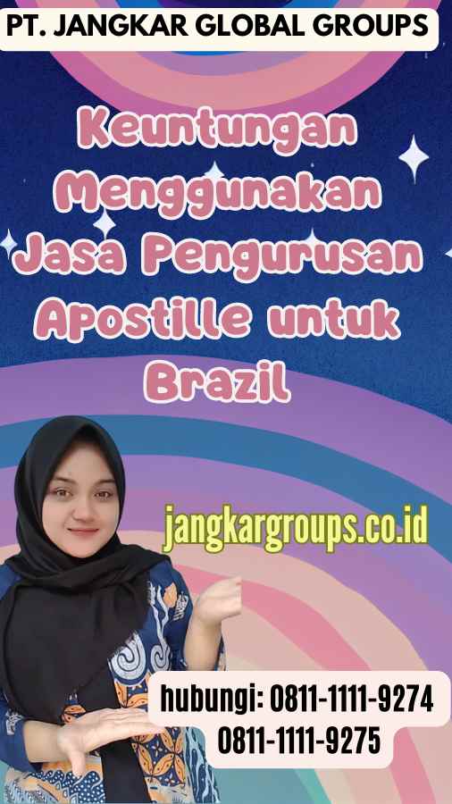 Keuntungan Menggunakan Jasa Pengurusan Apostille untuk Brazil