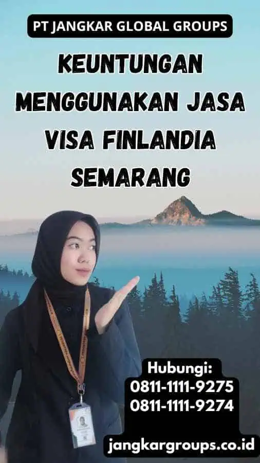 Keuntungan Menggunakan Jasa Visa Finlandia Semarang