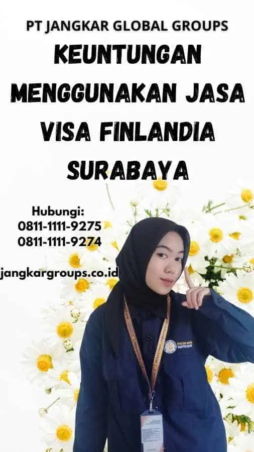 Keuntungan Menggunakan Jasa Visa Finlandia Surabaya