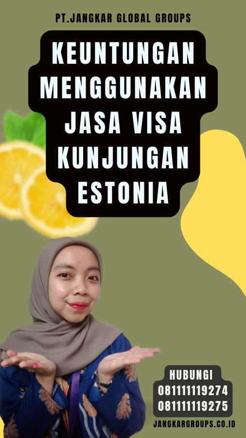 Keuntungan Menggunakan Jasa Visa Kunjungan Estonia