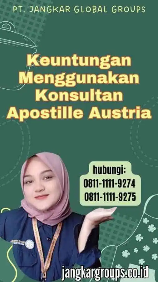 Keuntungan Menggunakan Konsultan Apostille Austria