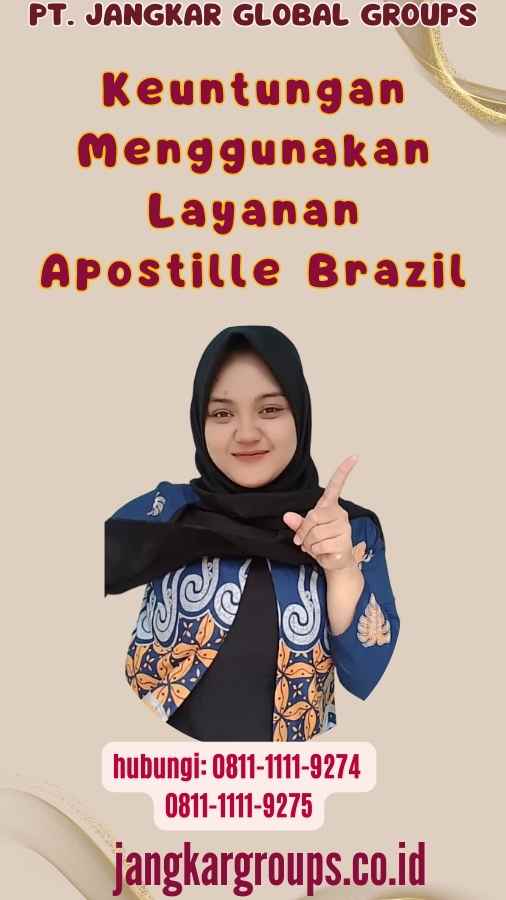 Keuntungan Menggunakan Layanan Apostille Brazil