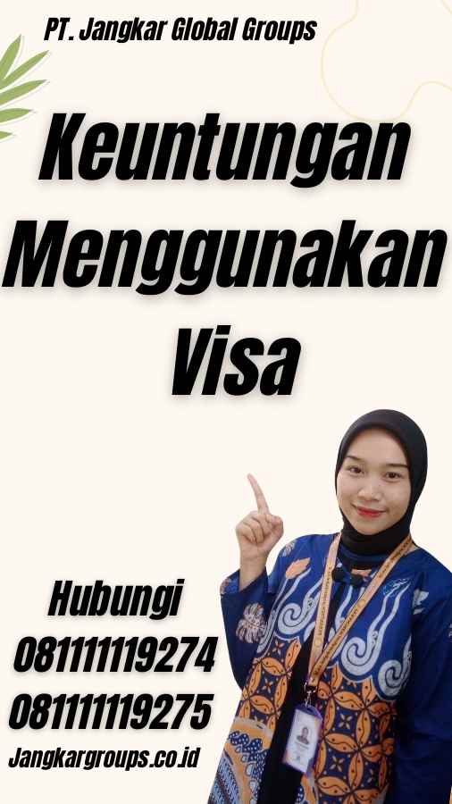 Keuntungan Menggunakan Visa - Jasa Visa Senegal Terbaik