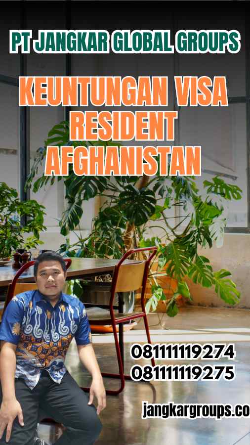 Keuntungan Visa Resident Afghanistan