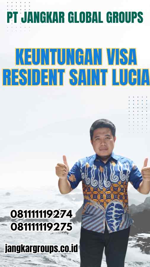 Keuntungan Visa Resident Saint Lucia