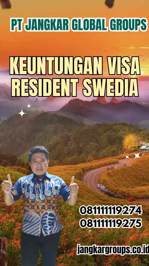 Keuntungan Visa Resident Swedia