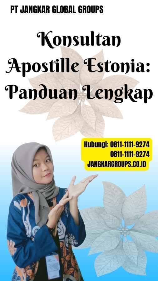 Konsultan Apostille Estonia Panduan Lengkap