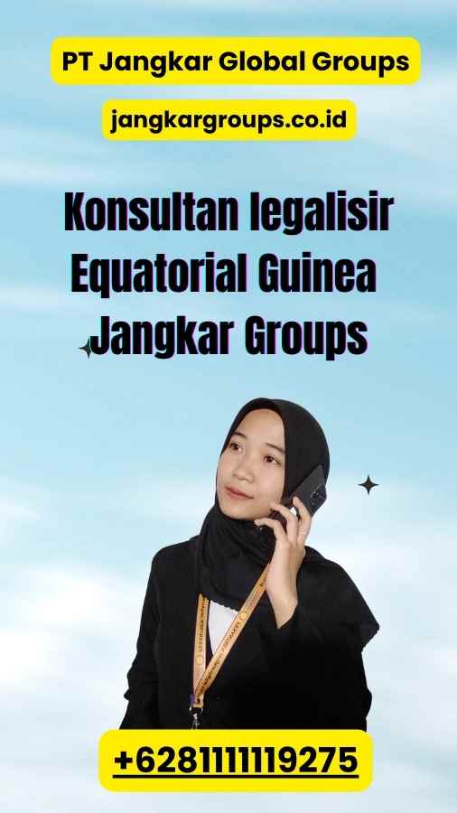 Konsultan legalisir Equatorial Guinea Jangkar Groups