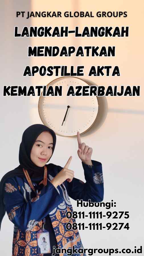 Langkah-Langkah Mendapatkan Apostille Akta Kematian Azerbaijan