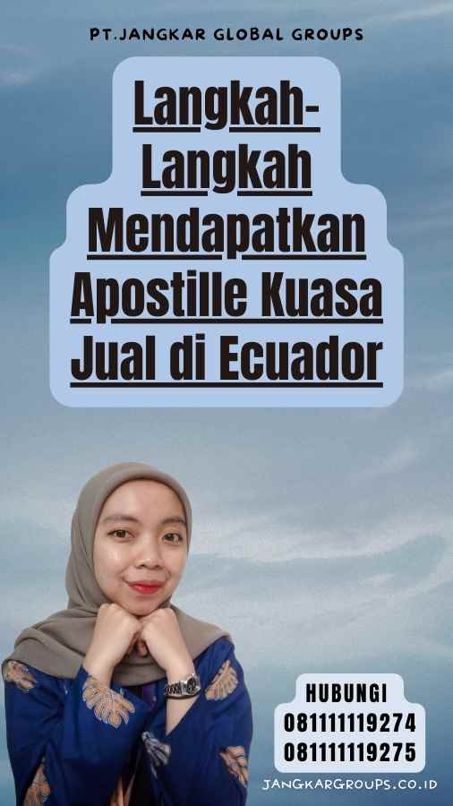 Langkah-Langkah Mendapatkan Apostille Kuasa Jual di Ecuador