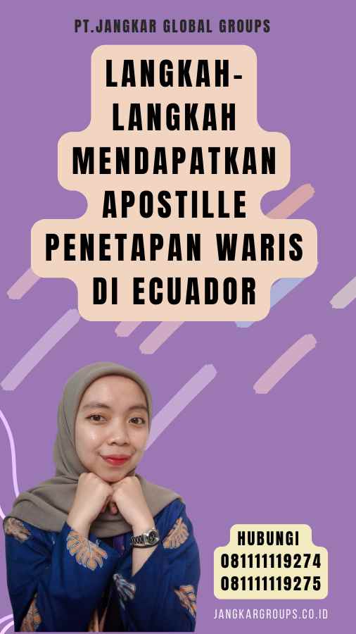 Langkah-Langkah Mendapatkan Apostille Penetapan Waris di Ecuador