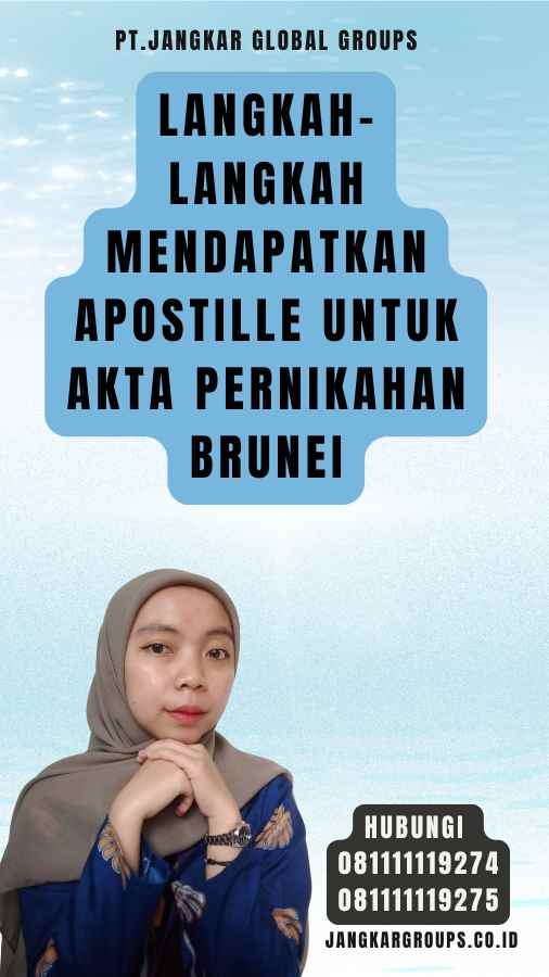 Langkah-Langkah Mendapatkan Apostille untuk Akta Pernikahan Brunei