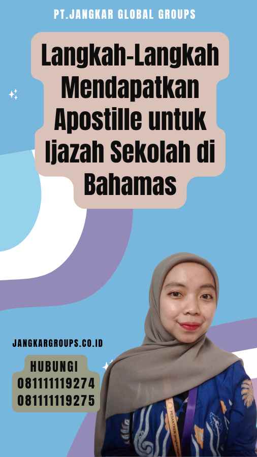 Langkah-Langkah Mendapatkan Apostille untuk Ijazah Sekolah di Bahamas