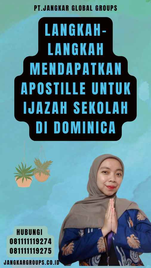 Langkah-Langkah Mendapatkan Apostille untuk Ijazah Sekolah di Dominica