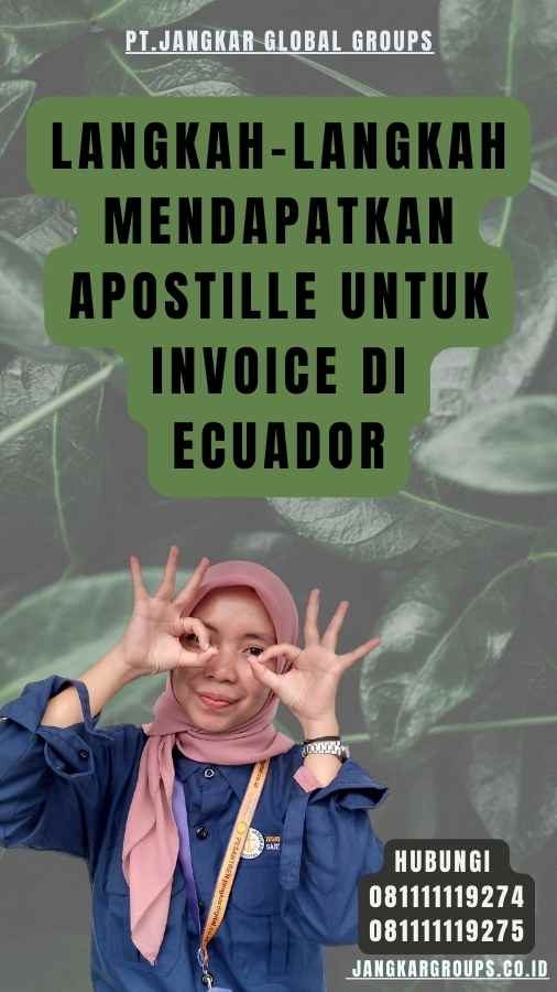 Langkah-Langkah Mendapatkan Apostille untuk Invoice di Ecuador