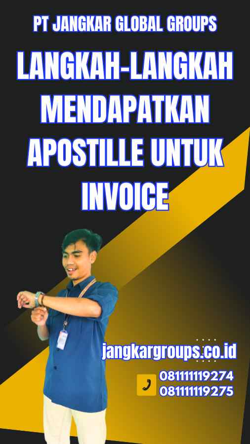 Langkah-Langkah Mendapatkan Apostille untuk Invoice