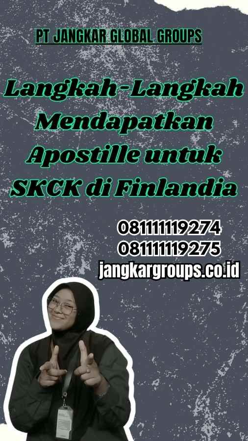 Langkah-Langkah Mendapatkan Apostille untuk SKCK di Finlandia