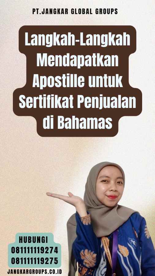 Langkah-Langkah Mendapatkan Apostille untuk Sertifikat Penjualan di Bahamas