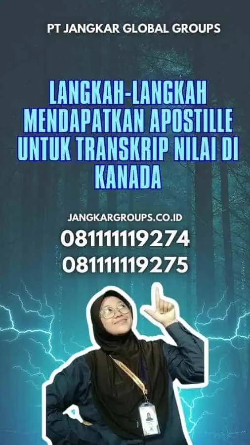 Langkah-Langkah Mendapatkan Apostille untuk Transkrip Nilai di Kanada