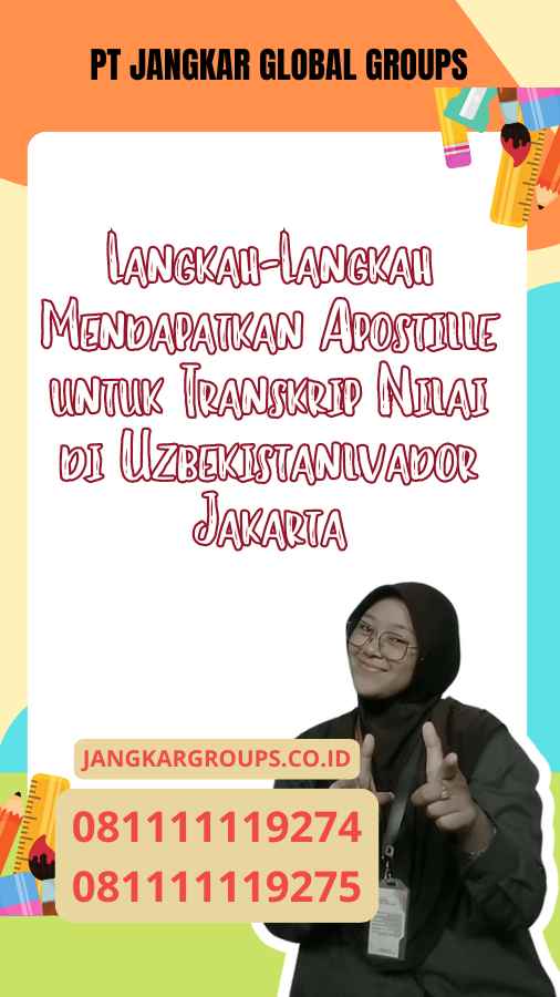 Langkah-Langkah Mendapatkan Apostille untuk Transkrip Nilai di Uzbekistan