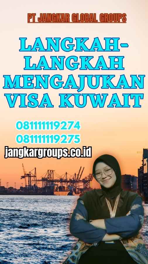 Langkah-Langkah Mengajukan Visa kuwait