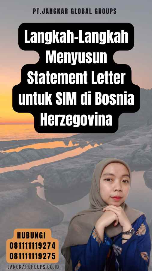 Langkah-Langkah Menyusun Statement Letter untuk SIM di Bosnia Herzegovina