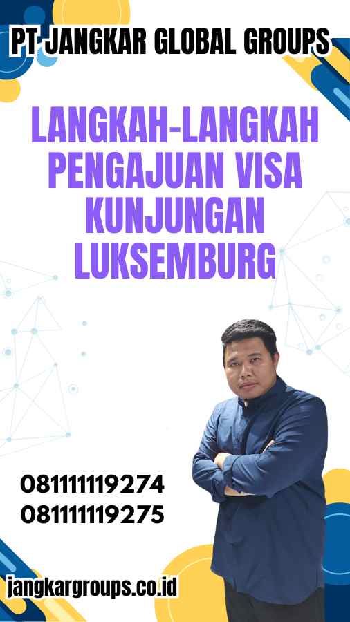 Langkah-Langkah Pengajuan Visa Kunjungan Luksemburg