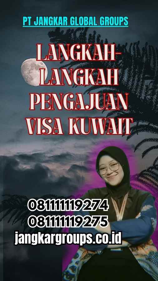 Langkah-Langkah Pengajuan Visa Kuwait