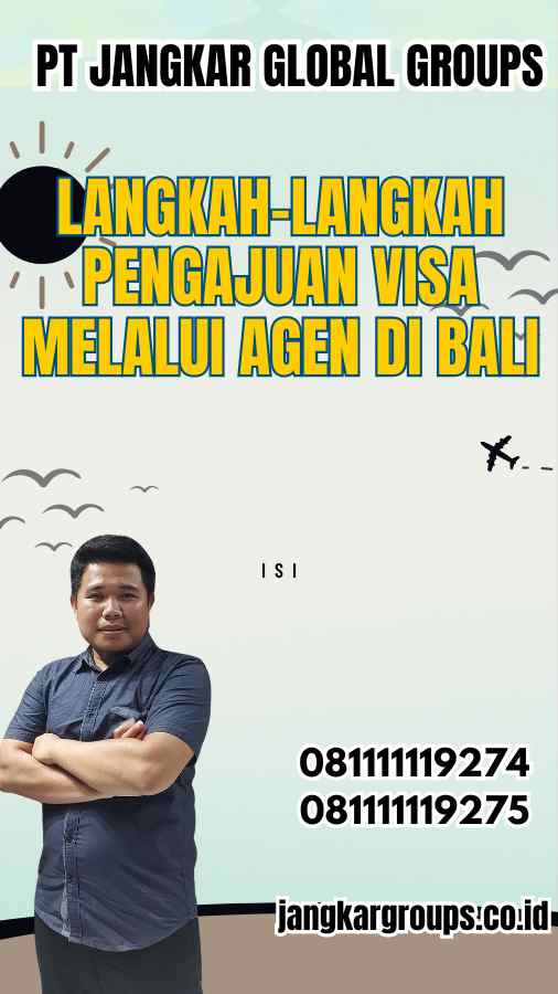 Langkah-Langkah Pengajuan Visa Melalui Agen di Bali