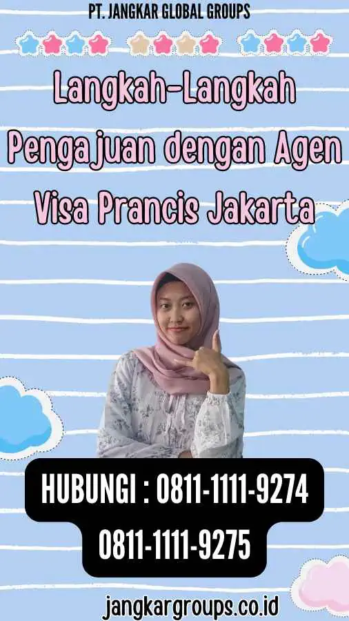 Langkah-Langkah Pengajuan dengan Agen Visa Prancis Jakarta