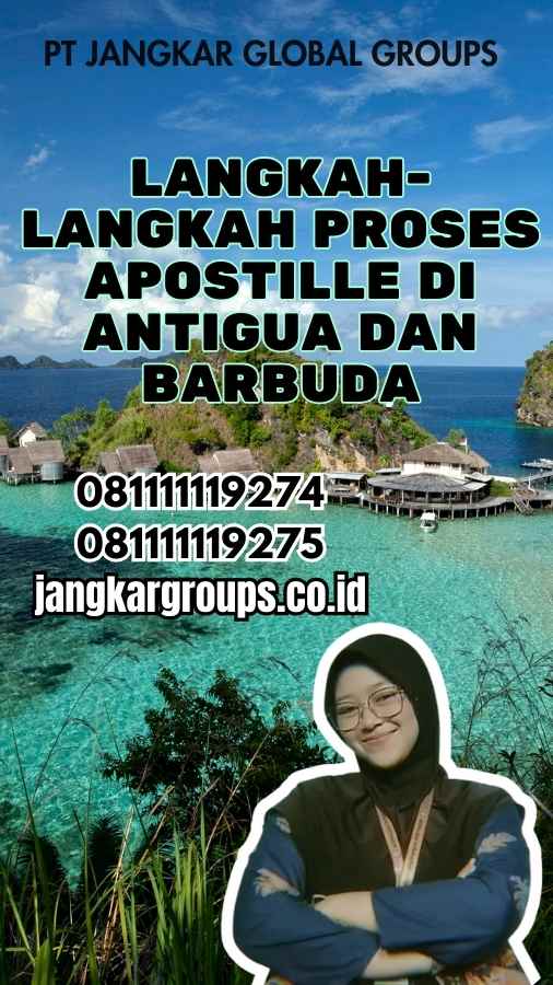 Langkah-Langkah Proses Apostille di Antigua dan Barbuda