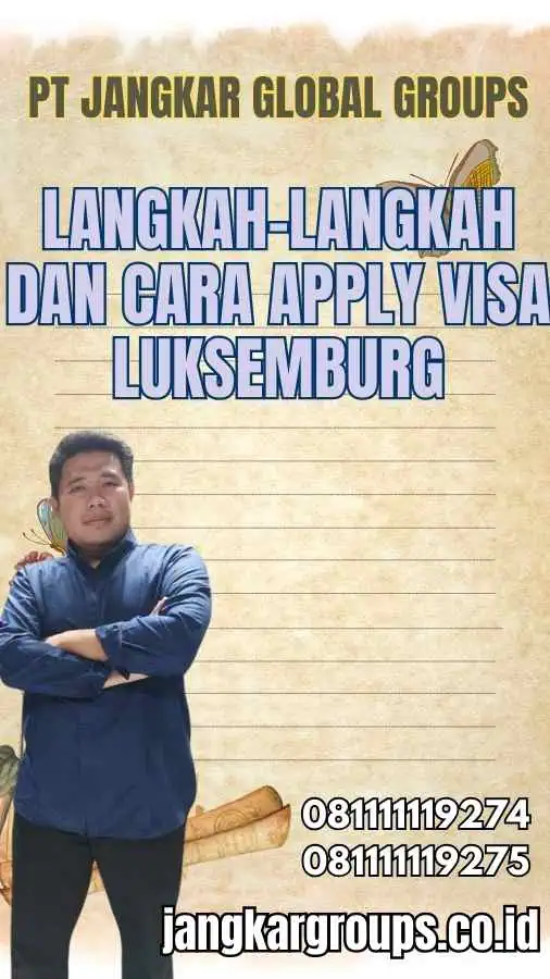 Langkah-Langkah dan Cara Apply Visa Luksemburg