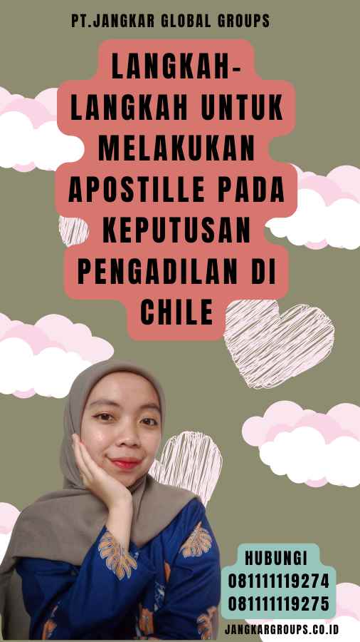 Langkah-Langkah untuk Melakukan Apostille pada Keputusan Pengadilan di Chile