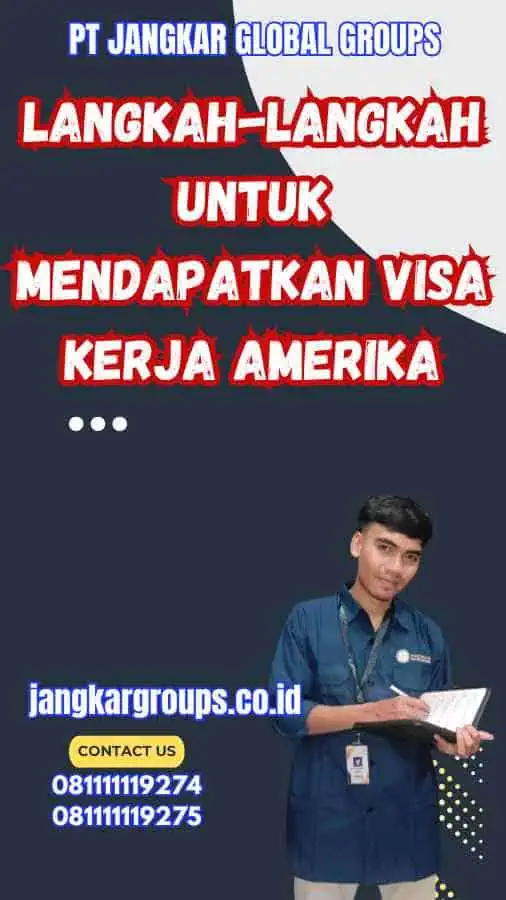 Langkah-Langkah untuk Mendapatkan Visa Kerja Amerika