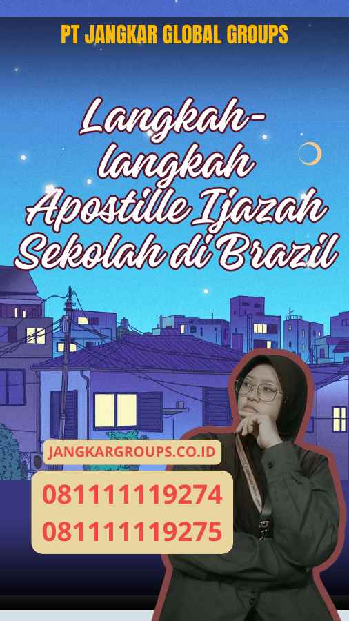 Langkah-langkah Apostille Ijazah Sekolah di Brazil