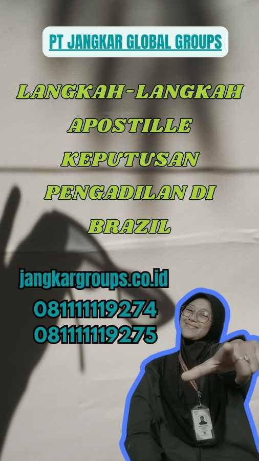 Langkah-langkah Apostille Keputusan Pengadilan di Brazil