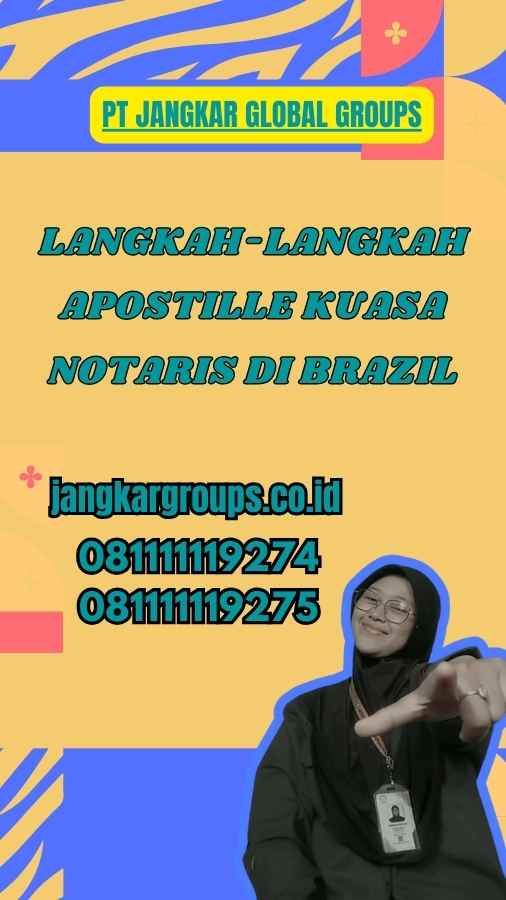 Langkah-langkah Apostille Kuasa Notaris di Brazil