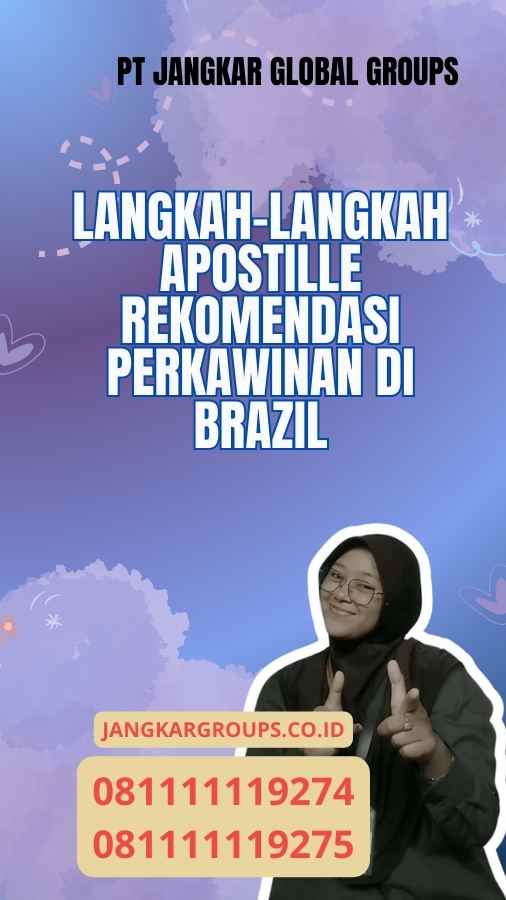 Langkah-langkah Apostille Rekomendasi Perkawinan di Brazil