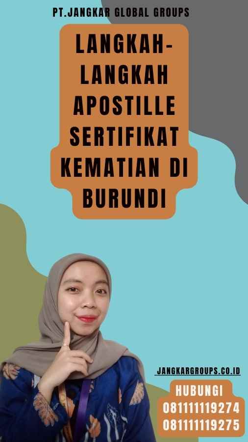 Langkah-langkah Apostille Sertifikat Kematian di Burundi