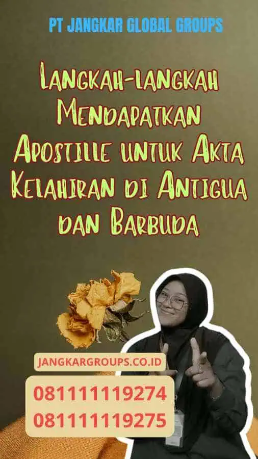 Langkah-langkah Mendapatkan Apostille untuk Akta Kelahiran di Antigua dan Barbuda