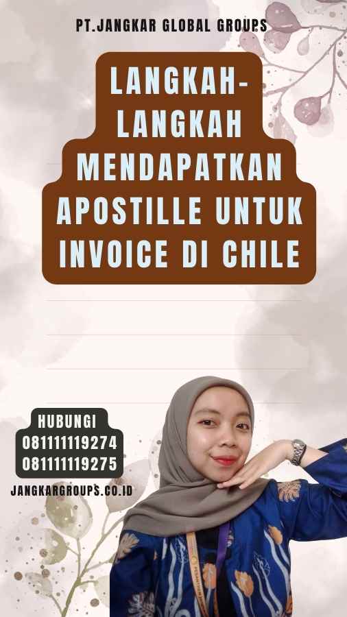 Langkah-langkah Mendapatkan Apostille untuk Invoice di Chile