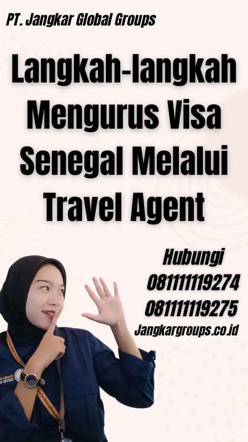 Langkah-langkah Mengurus Visa Senegal Melalui Travel Agent