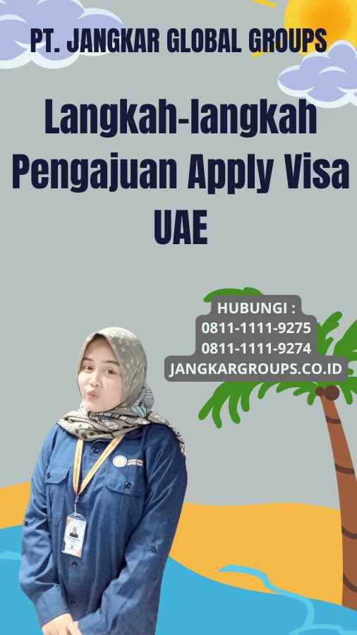 Langkah-langkah Pengajuan Apply Visa UAE