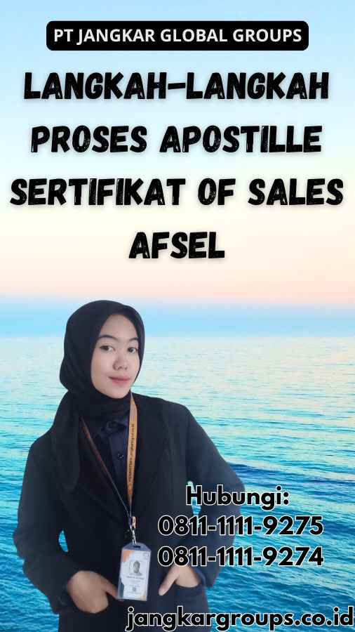 Langkah-langkah Proses Apostille Sertifikat Of Sales Afsel