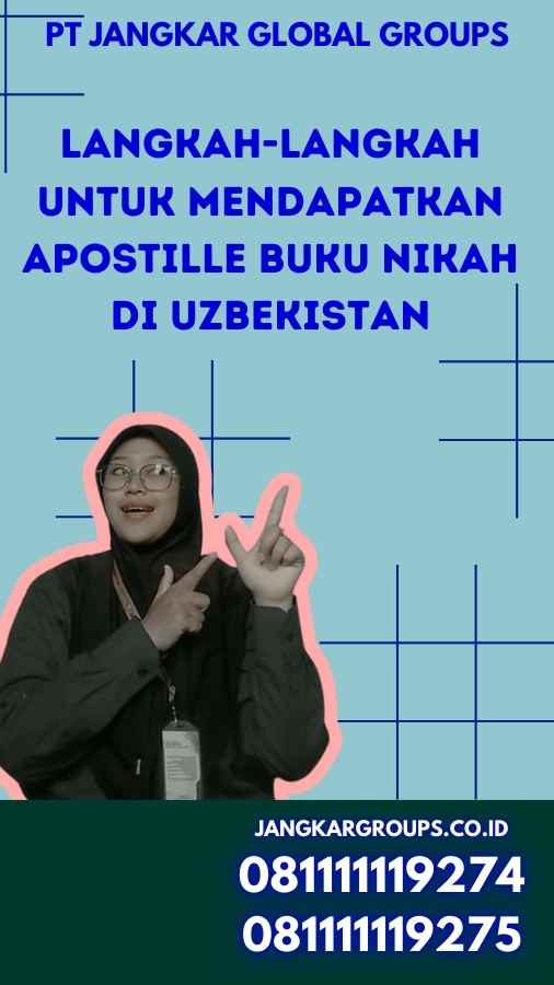 Langkah-langkah untuk Mendapatkan Apostille Buku Nikah di Uzbekistan