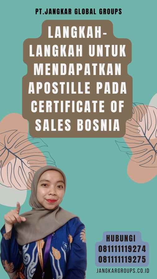 Langkah-langkah untuk Mendapatkan Apostille pada Certificate of Sales Bosnia